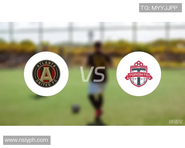 亚特兰大联迎战多伦多FC强强对决谁能笑到最后